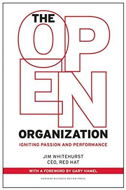 The Open Organization: Igniting Passion and Performance - MPHOnline.com
