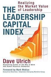 The Leadership Capital Index: Realizing the Market Value of Leadership - MPHOnline.com