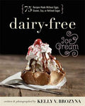 Dairy-Free Ice Cream: 75 Recipes Made Without Eggs, Gluten, Soy, or Refined Sugar - MPHOnline.com