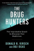 Drug Hunters: The Improbable Quest To Discover New Medicines - MPHOnline.com