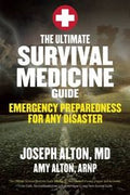 The Ultimate Survival Medicine Guide: Emergency Preparedness for Any Disaster - MPHOnline.com