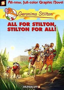 Geronimo Stilton Graphic Novel #15: All for Stilton, Stilton for All! - MPHOnline.com