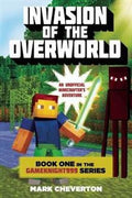 Invasion of the Overworld: An Unofficial Minecrafter's Adventure (Gameknight999 Series, Book One) - MPHOnline.com