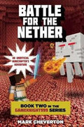 Battle for the Nether: An Unofficial Minecrafter’s Adventure (Gameknight999 Series, Book Two) - MPHOnline.com