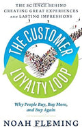 The Customer Loyalty Loop: The Science Behind Creating Great Experiences and Lasting Impressions - MPHOnline.com