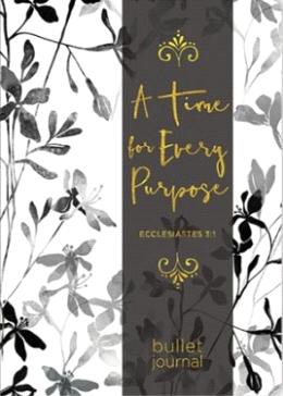 A Time for Every Purpose: Bullet Journal - MPHOnline.com