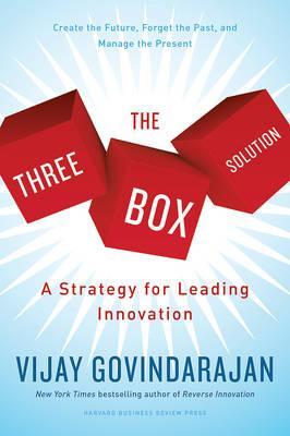 The Three-Box Solution : A Strategy for Leading Innovation - MPHOnline.com