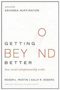 Getting Beyond Better: How Social Entrepreneurship Works [Foreword by Arianna Huffington] - MPHOnline.com