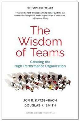 The Wisdom of Teams: Creating the High-Performance Organization - MPHOnline.com