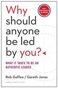 Why Should Anyone Be Led by You? With a New Preface by the Authors: What It Takes to Be an Authentic Leader - MPHOnline.com