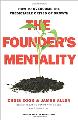 The Founder's Mentality: How To Overcome The Predictable Cri