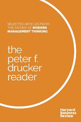 The Peter F. Drucker Reader: Selected Articles from the Father of Modern Management Thinking - MPHOnline.com