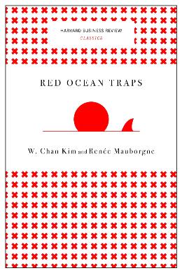 Red Ocean Traps (Harvard Business Review Classics) - MPHOnline.com