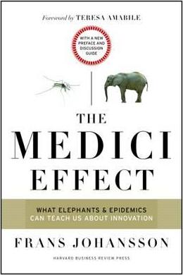 The Medici Effect, With a New Preface And Discussion Guide : What Elephants And Epidemics Can Teach Us About Innovation - MPHOnline.com