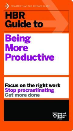 HBR Guide To Being More Productive (HBR Guide Series) - MPHOnline.com