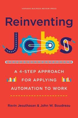 Reinventing Jobs : A 4-Step Approach For Applying Automation To Work - MPHOnline.com