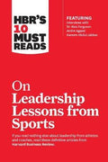 HBR's 10 Must Reads on Leadership Lessons from Sports (featuring interviews with Sir Alex Ferguson, Kareem Abdul-Jabbar, Andre Agassi) - MPHOnline.com