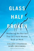 Glass Half-Broken: Shattering the Barriers That Still Hold Women Back at Work - MPHOnline.com