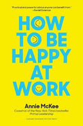 How to Be Happy at Work : The Power of Purpose, Hope, and Friendship (HBR) - MPHOnline.com