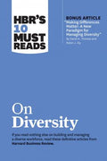 HBR's 10 Must Reads on Diversity (with bonus article "Making Differences Matter: A New Paradigm for Managing Diversity" By David A. Thomas and Robin J. Ely) : A New Paradigm for Managing Diversity" by David A. Thomas and Robin J. Ely) - MPHOnline.com