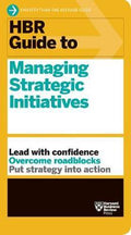 HBR Guide To Managing Strategic Initiatives - MPHOnline.com