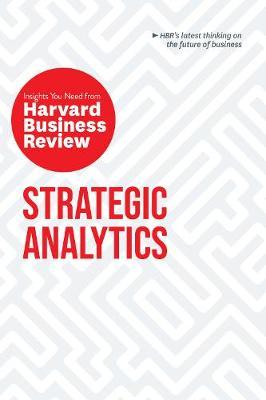 Strategic Analytics: The Insights You Need from Harvard Business Review : The Insights You Need from Harvard Business Review - MPHOnline.com