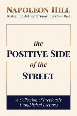 The Positive Side of the Street : A Collection of Previously Unpublished Lectures - MPHOnline.com