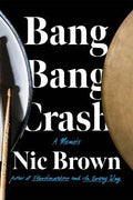 Bang Bang Crash: A Memoir - MPHOnline.com