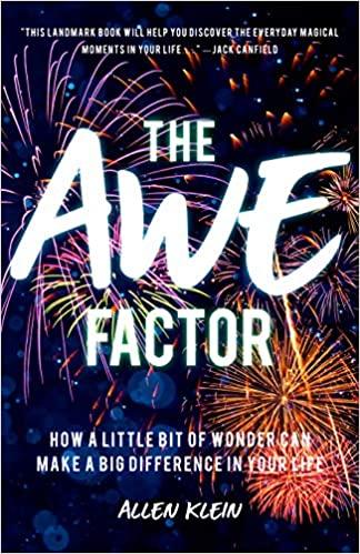 The Awe Factor: How a Little Bit of Wonder Can Make a Big Difference in Your Life - MPHOnline.com