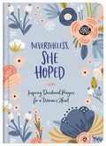Nevertheless, She Hoped : Inspiring Devotions and Prayers for a Woman's Heart - MPHOnline.com