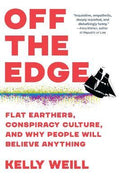 Off the Edge: Flat Earthers, Conspiracy Culture and Why People Will Believe Anything - MPHOnline.com