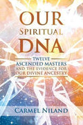 Our Spiritual DNA : Twelve Ascended Masters and the Evidence for Our Divine Ancestry - MPHOnline.com