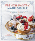 French Pastry Made Simple: Foolproof Recipes for Eclairs, Tarts, Macaroons and More - MPHOnline.com