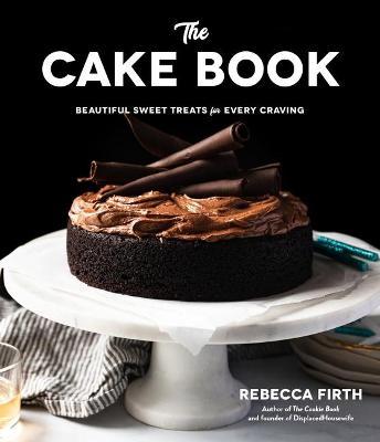 The Cake Book : Beautiful Sweet Treats for Every Craving - MPHOnline.com