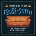 The One With All The Cross-stitch : 21 Unofficial Patterns for Fans of Friends - MPHOnline.com