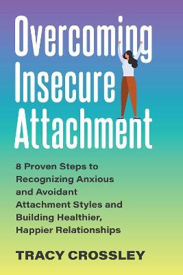 Overcoming Insecure Attachment - MPHOnline.com