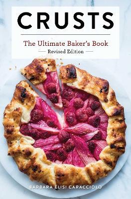 Crusts : The Ultimate Baker's Book (Revised Edition) - MPHOnline.com