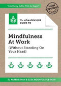 The Non-Obvious Guide To Mindfulness At Work (Without Standing On Your Head) - MPHOnline.com