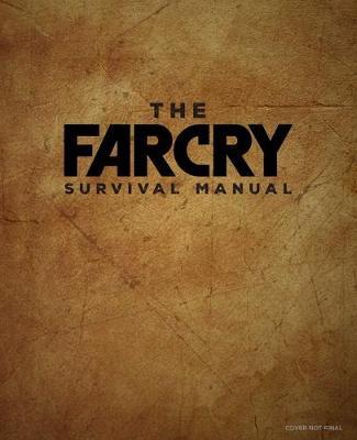 Official Far Cry Survival Manual - MPHOnline.com