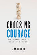 Choosing Courage: The Everyday Guide to Being Brave at Work - MPHOnline.com