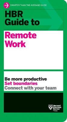 HBR Guide to Remote Work - MPHOnline.com