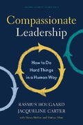 Compassionate Leadership : How to Do Hard Things in a Human Way - MPHOnline.com