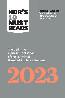 HBR's 10 Must Reads 2023 : The Definitive Management Ideas of the Year - MPHOnline.com