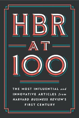Cover of the Harvard Business Review collection, "HBR at 100"