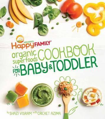 Happy Family Organic Superfoods Cookbook for Baby and Toddler - MPHOnline.com
