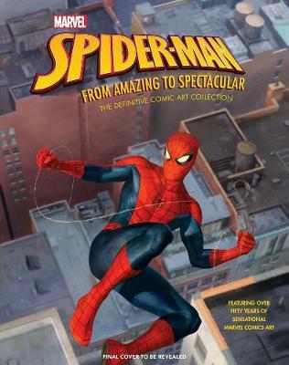 Marvel's Spider-Man: From Amazing to Spectacular : The Definitive Comic - MPHOnline.com