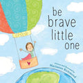 Be Brave Little One - MPHOnline.com
