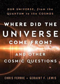 Where Did the Universe Come From? And Other Cosmic Questions - MPHOnline.com