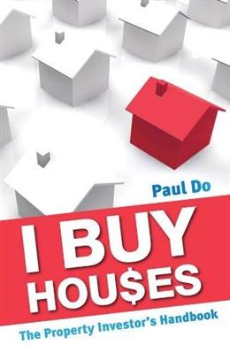 I Buy Houses: The Property Investor's Handbook - MPHOnline.com