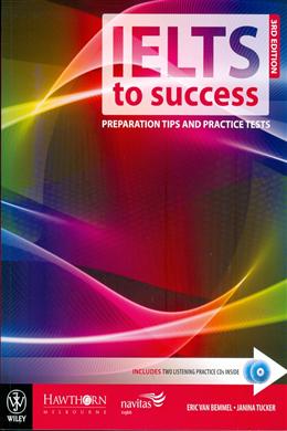 IELTS to Success: Preparation Tips and Practice Tests, 3E - MPHOnline.com